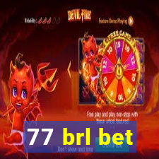 77 brl bet